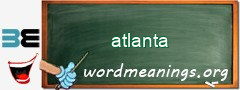 WordMeaning blackboard for atlanta